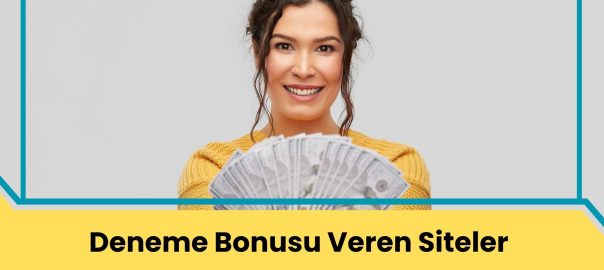 Deneme Bonusu Veren Siteler
