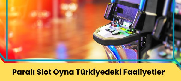 Paralı Slot Oyna